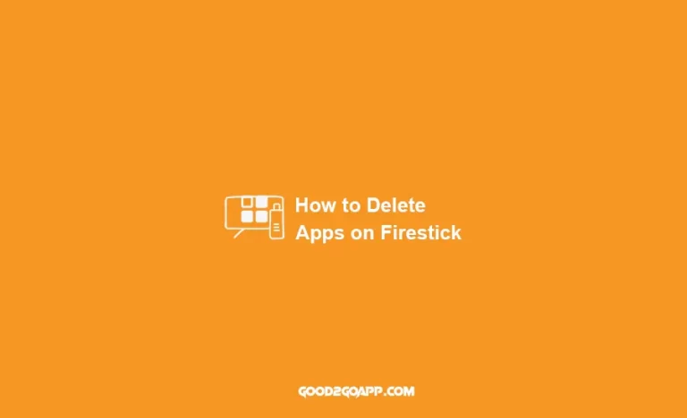 How to Delete Apps on Firestick