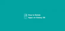 How to Delete Apps on Galaxy S6