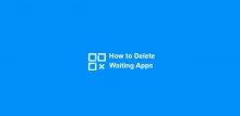 How to Delete Waiting Apps
