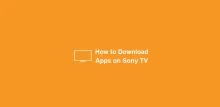 How to Download Apps on Sony TV