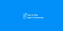 How to Hide Apps on Your Samsung