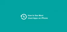 How to See Most Used Apps on iPhone