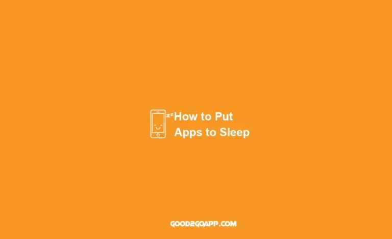 How to Put Apps to Sleep