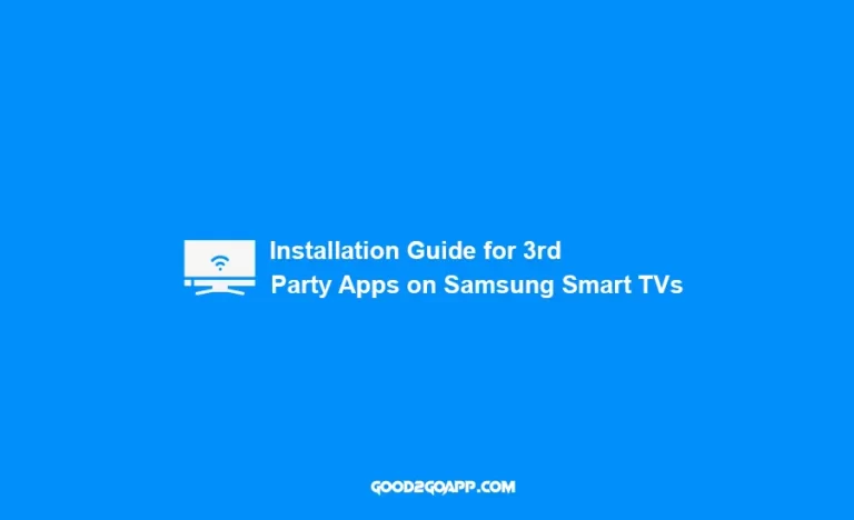 Installation Guide for 3rd Party Apps on Samsung Smart TVs