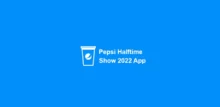 Pepsi Halftime Show 2022 App - Just One More Tap Away