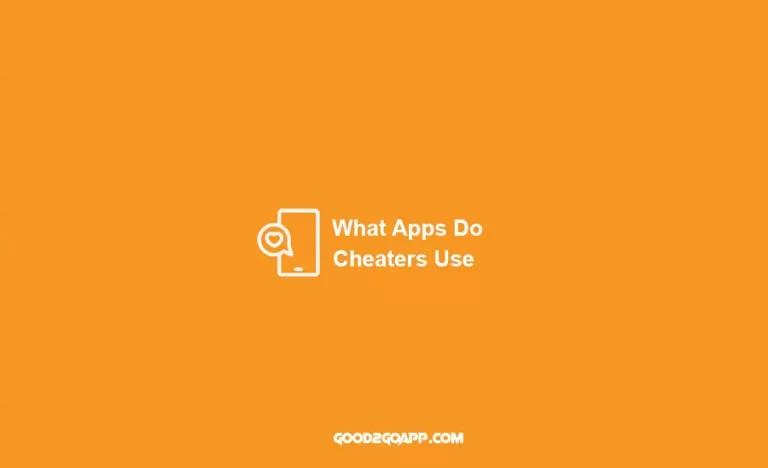 What Apps Do Cheaters Use