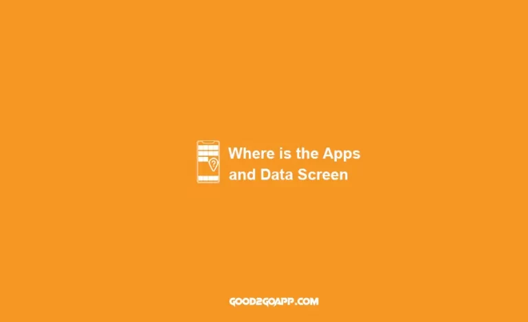 Where is the Apps and Data Screen