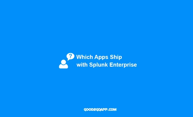 Which Apps Ship with Splunk Enterprise