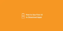 how to use face id to download apps