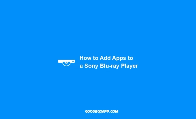 How to Add Apps to a Sony Blu-ray Player