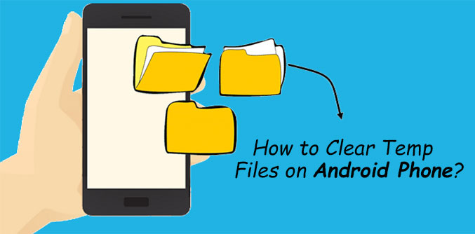How to Clear Temp Files on Android