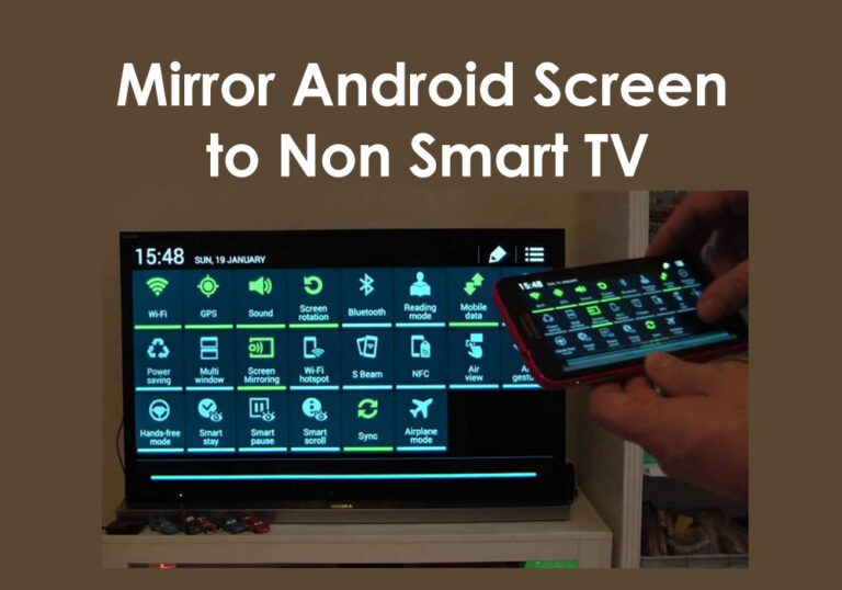 how to connect android phone to non smart tv