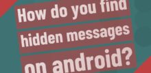 how to find hidden messages on android