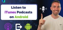 how to listen to itunes podcasts on android