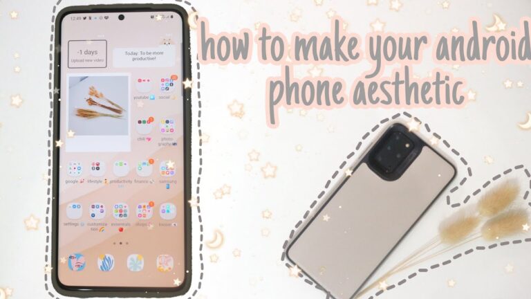 how to make your phone aesthetic android
