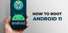 how to root android 11