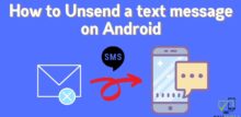 how to unsend a text on android