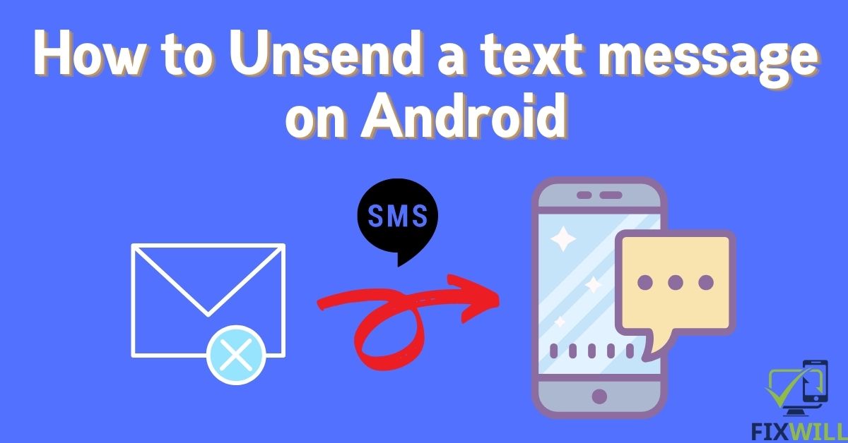 How to Unsend a Text on Android